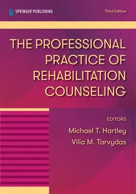 Die professionelle Praxis der Rehabilitationsberatung - The Professional Practice of Rehabilitation Counseling