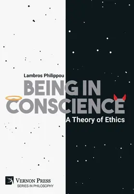 Das Sein im Gewissen: Eine Theorie der Ethik - Being in Conscience: A Theory of Ethics