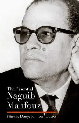 Das Wesentliche von Naguib Mahfouz: Romane, Kurzgeschichten, Autobiographie - The Essential Naguib Mahfouz: Novels, Short Stories, Autobiography