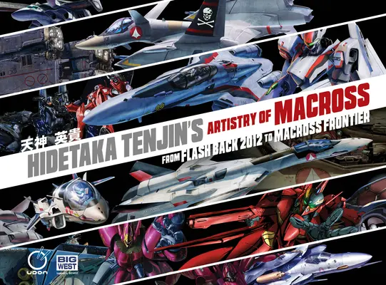 Hidetaka Tenjins Kunstfertigkeit bei Macross: Von Flash Back 2012 bis Macross Frontier - Hidetaka Tenjin's Artistry of Macross: From Flash Back 2012 to Macross Frontier