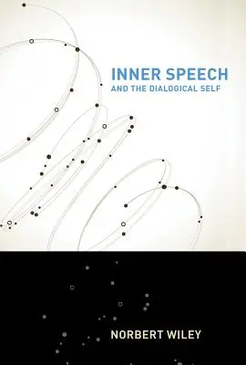 Inneres Sprechen und das dialogische Selbst - Inner Speech and the Dialogical Self