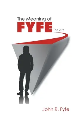 Die Bedeutung von Fyfe: Die 70er Jahre - The Meaning of Fyfe: The 70's