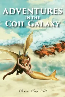 Abenteuer in der Spulengalaxie - Adventures in the Coil Galaxy