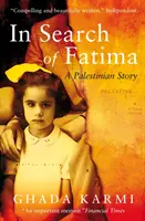 Auf der Suche nach Fatima: Eine palästinensische Geschichte - In Search of Fatima: A Palestinian Story