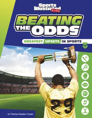 Die größte Überraschung im Sport: Die größten Überraschungen im Sport - Beating the Odds: The Greatest Upsets in Sports