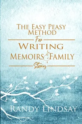 Die Easy-Peasy-Methode zum Schreiben von Memoiren und Familiengeschichten - The Easy-Peasy Method for Writing Memoirs and Family Stories