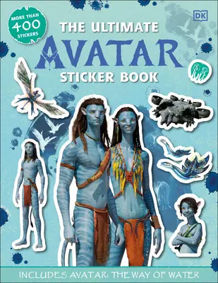 Das ultimative Avatar-Stickerbuch: Enthält Avatar der Weg des Wassers - The Ultimate Avatar Sticker Book: Includes Avatar the Way of Water