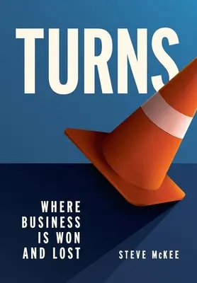 Wendungen: Wo Geschäfte gewonnen und verloren werden - Turns: Where Business Is Won and Lost