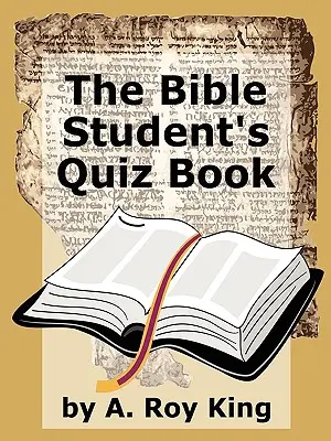 Das Quizbuch für Bibelschüler - The Bible Student's Quiz Book