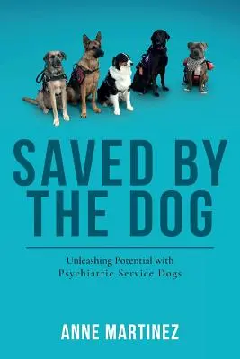 Vom Hund gerettet: Potenziale freisetzen mit psychiatrischen Diensthunden - Saved by the Dog: Unleashing Potential with Psychiatric Service Dogs