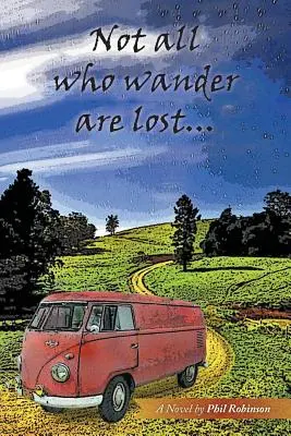 Nicht alle, die wandern, sind verloren... - Not All Who Wander Are Lost...