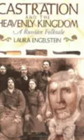 Kastration und das himmlische Königreich: Ein russisches Volksmärchen - Castration and the Heavenly Kingdom: A Russian Folktale