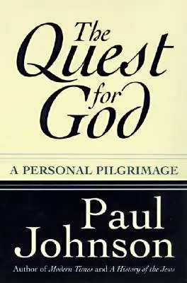 Die Suche nach Gott: Persönliche Pilgerreise, ein - The Quest for God: Personal Pilgrimage, a