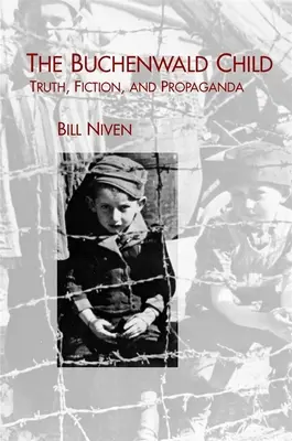 Das Buchenwald-Kind: Wahrheit, Fiktion und Propaganda - The Buchenwald Child: Truth, Fiction, and Propaganda
