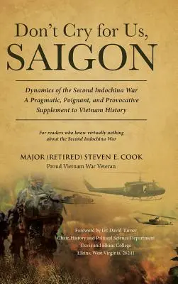 Weine nicht um uns, Saigon (Koch Major a. D. Steven E.) - Don't Cry For Us, Saigon (Cook Major (Retired) Steven E.)