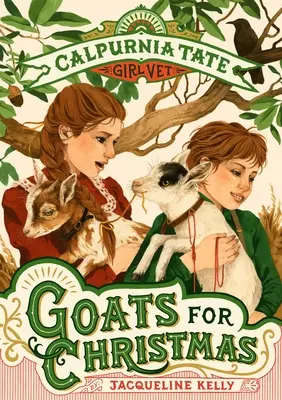 Ziegen zu Weihnachten: Calpurnia Tate, Mädchen-Tierärztin - Goats for Christmas: Calpurnia Tate, Girl Vet