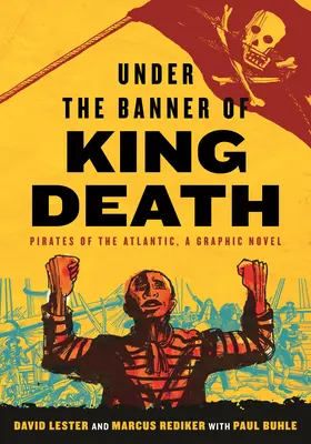 Unter dem Banner von König Tod: Piraten des Atlantiks, eine Graphic Novel - Under the Banner of King Death: Pirates of the Atlantic, a Graphic Novel