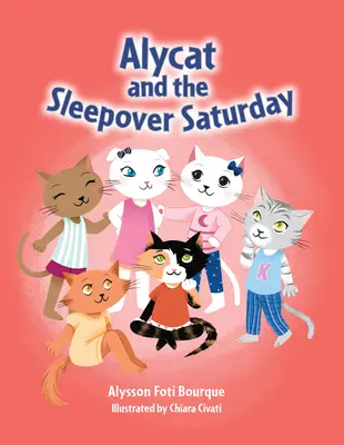 Alycat und der verschlafene Samstag - Alycat and the Sleepover Saturday