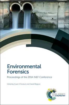 Umweltforensik: Proceedings der Inef-Konferenz 2014 - Environmental Forensics: Proceedings of the 2014 Inef Conference