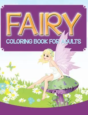 Feen-Malbuch für Erwachsene - Fairy Coloring Book For Adults