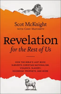 Offenbarung für den Rest von uns: Ein prophetischer Aufruf, Jesus als abweichender Jünger zu folgen - Revelation for the Rest of Us: A Prophetic Call to Follow Jesus as a Dissident Disciple