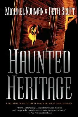 Gespenstisches Erbe: Eine definitive Sammlung nordamerikanischer Geistergeschichten - Haunted Heritage: A Definitive Collection of North American Ghost Stories