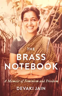 The Brass Notebook: Ein Memoir über Feminismus und Freiheit - The Brass Notebook: A Memoir of Feminism and Freedom