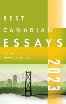 Die besten kanadischen Essays 2023 - Best Canadian Essays 2023