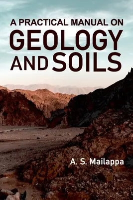 Ein praktisches Handbuch über Geologie und Böden - A Practical Manual On Geology And Soils