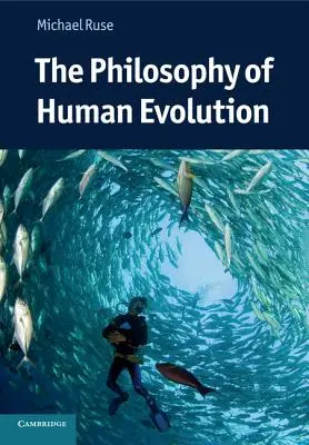 Die Philosophie der menschlichen Evolution - The Philosophy of Human Evolution