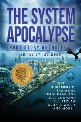 Die System-Apokalypse-Kurzgeschichten-Anthologie II: Eine LitRPG-Anthologie postapokalyptischer Fantasy und Science Fiction - The System Apocalypse Short Story Anthology II: A LitRPG post-apocalyptic fantasy and science fiction anthology