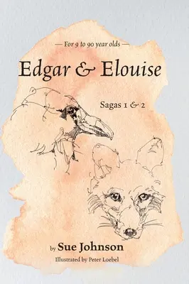 Edgar und Elouise - Sagen 1 und 2: Für 9- bis 90-Jährige - Edgar and Elouise - Sagas 1 & 2: For 9 to 90 year olds