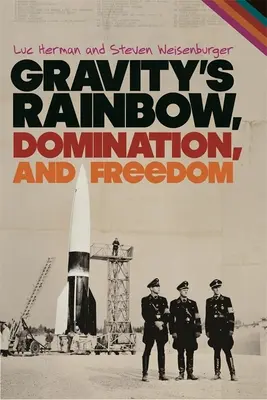 Der Regenbogen der Schwerkraft, Herrschaft und Freiheit - Gravity's Rainbow, Domination, and Freedom