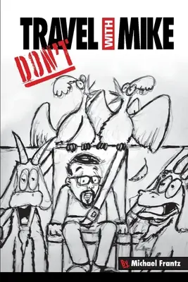 Reisen Sie nicht mit Mike - Don't Travel With Mike