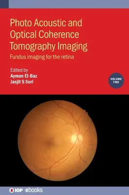 Photoakustische und optische Kohärenztomographie, Band 2 - Photo Acoustic and Optical Coherence Tomography Imaging, Volume 2