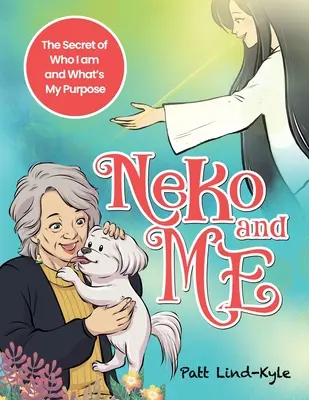 Neko und ich: Das Geheimnis, wer ich bin und was meine Aufgabe ist - Neko and Me: The Secret of Who I am and What's My Purpose