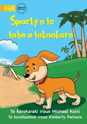 Sparky auf dem Spielplatz - Sparky n te tabo n takaakaro (Te Kiribati) - Sparky at the Playground - Sparky n te tabo n takaakaro (Te Kiribati)