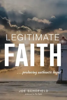 Legitimer Glaube: ...der echte Hoffnung erzeugt! - Legitimate Faith: ...producing authentic hope!