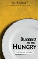 Gesegnet sind die Hungrigen: Meditationen über das Abendmahl - Blessed Are the Hungry: Meditations on the Lord's Supper