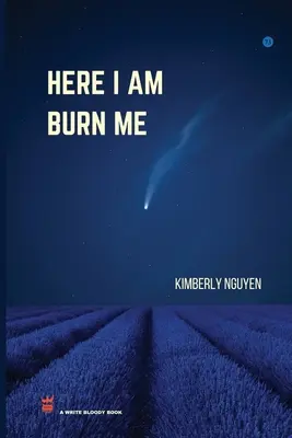 Hier bin ich Brenn mich - Here I Am Burn Me