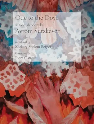 Ode an die Taube: Ein jiddisches Gedicht von Abraham Sutzkever - Ode to the Dove: A Yiddish poem by Abraham Sutzkever