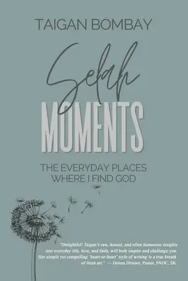Selah Moments: Die alltäglichen Orte, an denen ich Gott finde - Selah Moments: The Everyday Places Where I Find God