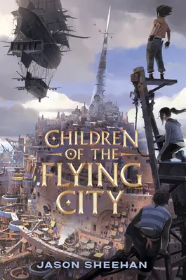Kinder der fliegenden Stadt - Children of the Flying City