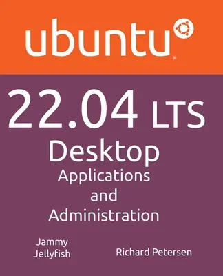 Ubuntu 22.04 LTS-Arbeitsplatz: Anwendungen und Verwaltung - Ubuntu 22.04 LTS Desktop: Applications and Administration