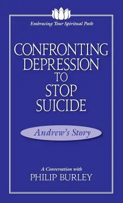 Konfrontation mit Depressionen, um Selbstmord zu verhindern: Ein Gespräch mit Philip Burley - Confronting Depression to Stop Suicide: A Conversation with Philip Burley