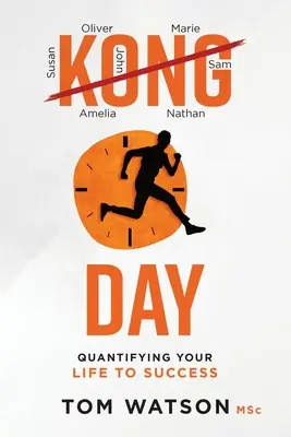 Kongday: Wie Sie Ihr Leben in Zahlen ausdrücken, um erfolgreich zu sein - Kongday: Quantifying your life to success