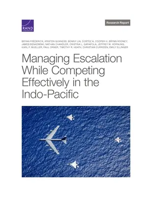 Management der Eskalation bei effektiver Konkurrenz im Indopazifik - Managing Escalation While Competing Effectively in the Indo-Pacific