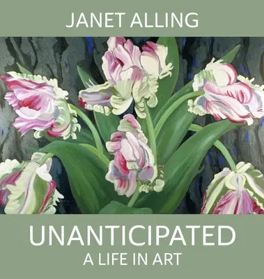 Unerwartet: Ein Leben in der Kunst - Unanticipated: A Life in Art