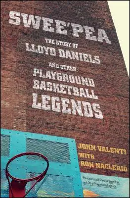 Swee'pea: Die Geschichte von Lloyd Daniels und anderen Spielplatz-Basketball-Legenden - Swee'pea: The Story of Lloyd Daniels and Other Playground Basketball Legends