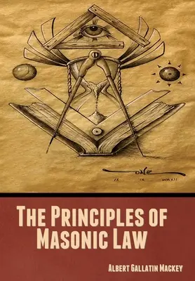 Die Grundsätze des freimaurerischen Rechts - The Principles of Masonic Law